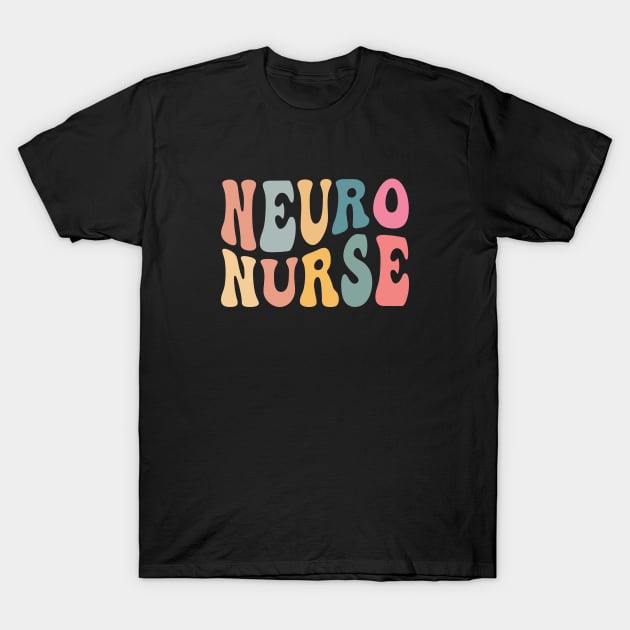 Groovy Neuro Trauma Icu Nurse Neurology Nurse Neuroscience T-Shirt by Flow-designs